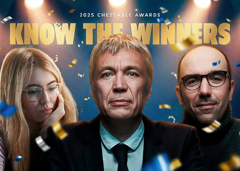 The 2025 Chessable Awards — And The Winners Are…